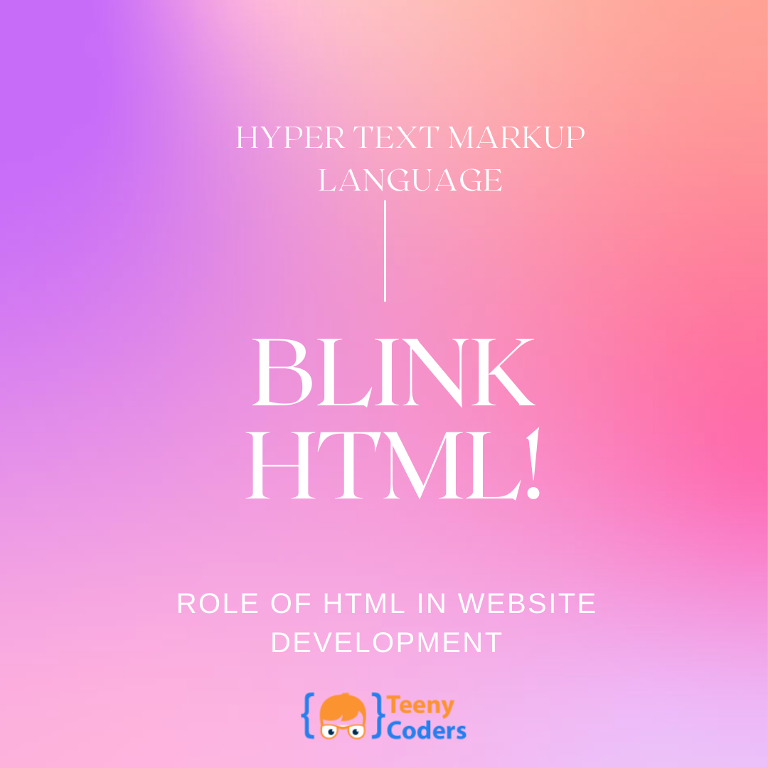 The Power of Blink HTML for Stunning Web Design | Teeny Coders